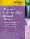 Diagnostic musculoskeletal surgical pathology : clinicoradiologic and cytologic correlations /