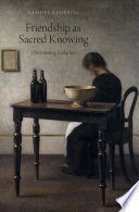 Friendship as sacred knowing : overcoming isolation /