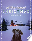 A dog named Christmas /