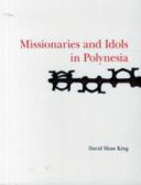Missionaries and idols in Polynesia /