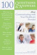 100 questions & answers about communicating with your healthcare provider /