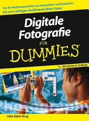 Digitale Fotografie für Dummies /