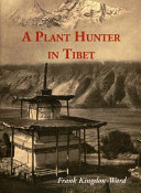 A plant hunter in Tibet /