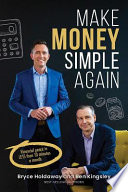 Make Money Simple Again : Financial Peace in Less Than 10 Minutes a Month.