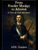 From powder monkey to admiral : a story of naval adventure /