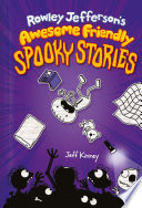 Rowley Jefferson's awesome friendly spooky stories /