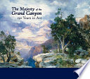 The majesty of the Grand Canyon : 150 years in art /