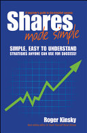 Shares made simple : a beginner's guide to sharemarket success /