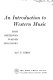 An introduction to Western music : Bach, Beethoven, Wagner, Stravinsky /