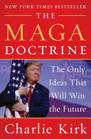 The MAGA Doctrine : the only ideas that will win the future /