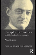 Complex Economics : Individual and Collective Rationality.