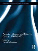 Agrarian Change and Crisis in Europe, 1200-1500.