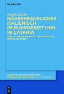 Nahesprachliches Italienisch im Ruhrgebiet und in Catania : vergleichende phonetisch-prosodische Untersuchungen /