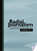 Radial journalism : going beyond traditional lines.