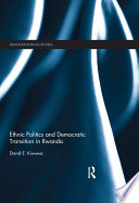 Ethnic politics and democratic transition in Rwanda /