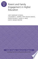 Parent and family engagement in higher education : AEHE Volume 41, Number 6 /