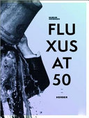 Fluxus at 50 /