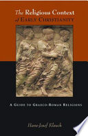 The religious context of early Christianity : a guide to Graeco-Roman religions /