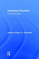 Assessing psychosis : a clinician's guide /