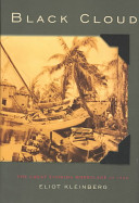 Black cloud : the great Florida hurricane of 1928 /