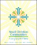 Small Christian communities : a vision of hope for the 21st century /