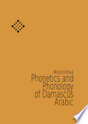 Phonetics and phonology of Damascus Arabic /