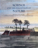 Science and the perception of nature : British landscape art in the late eighteenth and early nineteenth centuries /