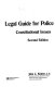 Legal guide for police : constitutional issues /