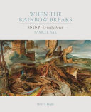 When the rainbow breaks : H. O. P. E. in the art of Samuel Bak /