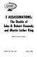 3 assassinations : the deaths of John & Robert Kennedy and Martin Luther King /