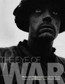 The eye of war : words and photographs from the front line /
