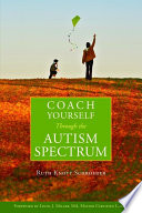 Coach yourself through the autism spectrum /