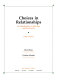 Choices in relationships : an introduction to marriage and the family /