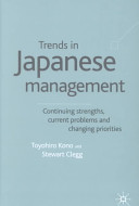 Trends in Japanese management : continuing strengths, current problems, and changing priorities /