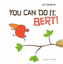 You can do it, Bert! /