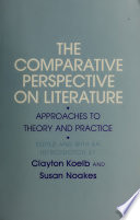The Comparative Perspective on Literature : Approaches to Theory and Practice /