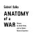Anatomy of a war : Vietnam, the United States, and the modern historical experience /