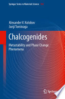 Chalcogenides : metastability and phase change phenomena /