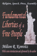 Fundamental liberties of a free people : religion, speech, press, assembly /