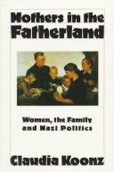 Mothers in the fatherland : women, family life, and Nazi ideology, 1919-1945 /