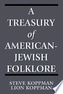 A treasury of American-Jewish folklore/