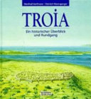 Troia : ein historischer Überblick und Rundgang /