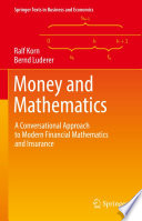 Money and mathematics : a conversational approach to modern financial mathematics and insurance /