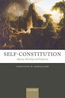 Self-constitution : agency, identity, and integrity /