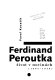 Ferdinand Peroutka : život v novinách 1895-1938 /
