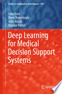 Deep learning for medical decision support systems  /