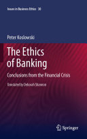 The ethics of banking : conclusions from the financial crisis /