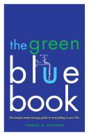 The green blue book : the simple water-savings guide to everything in your life /