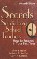 Secrets for secondary school teachers : how to succeed in your first year /