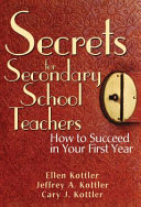 Secrets for secondary school teachers : how to succeed in your first year /